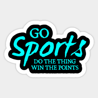 Go Sports Do The Thing Sticker